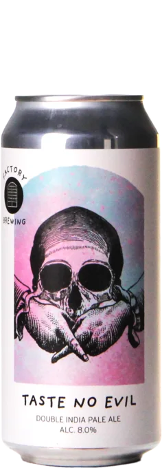 Factory Brewing Taste No Evil