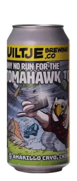 Het Uiltje Why No Run From The Tomahawk Tornado