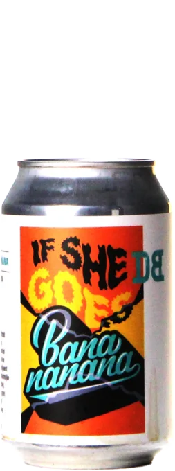 Dutch Bargain If She Goes Banananana