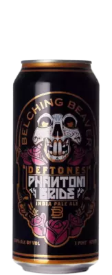 Belching Beaver / Deftones Phantom Bride